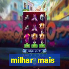 milhar mais atrasada na federal